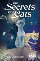 The Secrets of Cats - A World of Adventure for Fate Core 1613170912 Book Cover