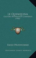 Le Quinquina: Culture, Prparation, Commerce 1120422914 Book Cover