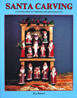 Santa Carving : A Carving Primer for Beginning and Advanced Carvers 0887401074 Book Cover