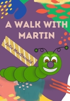 A Walk with Martin B08KBSCQB4 Book Cover
