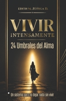 Vivir Intensamente: 24 Umbrales del Alma (Spanish Edition) B0HDH5HRR1 Book Cover