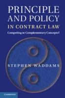 Principle and Policy in Contract Law: Competing or Complementary Concepts? 1107542855 Book Cover