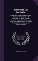 Handbook on Sanitation. a Manual of Theoretical and Practical Sanitation 1246433141 Book Cover