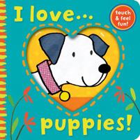 I Love Puppies! 1848571968 Book Cover