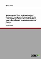 Auswirkungen eines schwimmerischen Ausdauertrainings auf die kardiopulmonale Leistungsfähigkeit erwachsener Teilnehmer eines Programms für Rückengesundheit im Wasser 3638723747 Book Cover