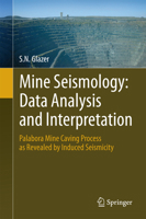 Mine Seismology: Data Analysis and Interpretation: Palabora Mine Caving Process as Revealed by Induced Seismicity 3319326112 Book Cover