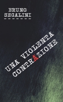 Una violenta contrazione B09YNFRV1V Book Cover
