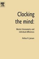 Clocking the Mind: Mental Chronometry and Individual Differences 0080449395 Book Cover