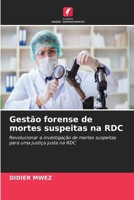 Gestão forense de mortes suspeitas na RDC (Portuguese Edition) 620996124X Book Cover