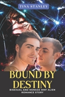 Bound by Destiny: Bisexual and Menage MMF Alien Romance Story B0BMJS5L3P Book Cover