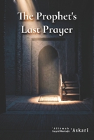 The Prophet's Last Prayer B0H23J1R47 Book Cover