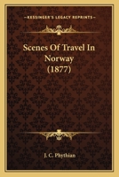 Scenes Of Travel In Norway 1104902699 Book Cover