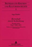 Herrschaft Durch Verflechtung: Perugia Unter Paul V. (1605-1621)- Studien Zur Fruehneuzeitlichen Mikropolitik Im Kirchenstaat 3631324618 Book Cover