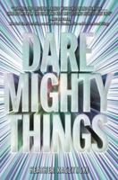 Dare Mighty Things 0062479865 Book Cover