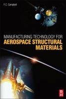 Manufacturing Technology for Aerospace Structural Materials 1856174956 Book Cover