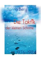 Die Taktik der kleinen Schritte: 1976 - 1984 3842392346 Book Cover