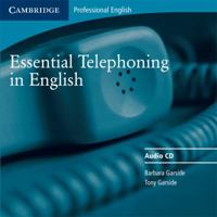 Essential Telephoning in English Audio CD (Cambridge Professional English) 0521783917 Book Cover