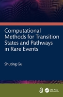 Computational Methods for Transition States and Pathways in Rare Events 1032996471 Book Cover