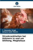 Viruskrankheiten bei Hühnern in und um Shillong, Meghalaya (German Edition) 6207901126 Book Cover