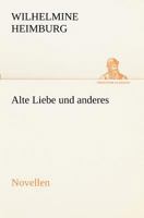 Alte Liebe Und Anderes. Novellen 384240574X Book Cover