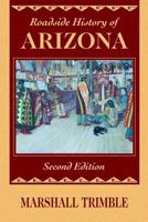 Roadside History of Arizona (Roadside History Series) 0878421971 Book Cover