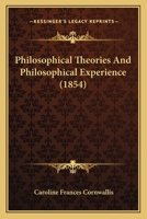 Philosophical Theories and Philosophical Experience 0548585520 Book Cover