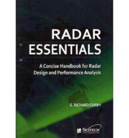 Radar Essentials: A Concise Handbook for Radar Design and Performance Analysis: Principles, Equations, Data 1613530072 Book Cover