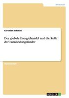 Der Globale Energiehandel Und Die Rolle Der Entwicklungslander 3640648617 Book Cover