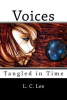 Voices: Tangled in Time 1470024136 Book Cover
