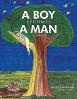 A Boy Becomes a Man: You Can Do It! 1499041748 Book Cover