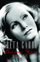 Greta Garbo: Divine Star 1849542511 Book Cover
