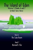 The Island of Eden Volume 3: Book 6 The Cube Room & Book 7 Barnard's Star 0759619212 Book Cover
