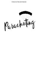 Skydiving Notebook: A 100 Page Journal of Lined Interior | Skydive Logbook 1679143425 Book Cover