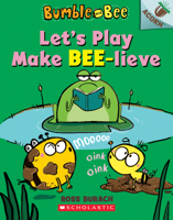 Let's Play Make Bee-lieve 1338505254 Book Cover