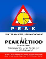 PEAK Method: A Practical and Proven Approach to Actualizing Your Best Life by Managing the Hours in Your Day 0984908404 Book Cover