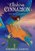 Ellishiva Cinnamon: And the Sixth Element 0996207120 Book Cover