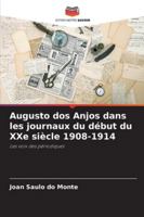 Augusto dos Anjos dans les journaux du début du XXe siècle 1908-1914: Les voix des périodiques (French Edition) 6208801206 Book Cover