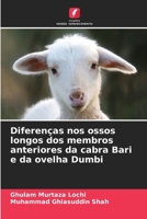 Diferenças nos ossos longos dos membros anteriores da cabra Bari e da ovelha Dumbi (Portuguese Edition) 6209935559 Book Cover