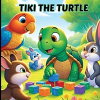 Tiki the Turtle: Bedtime Story - The Adventure of Sharing and Caring 191441960X Book Cover