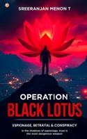Operation Black Lotus: Espionage, Betrayal & Conspiracy B0DXC88P52 Book Cover