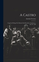 A Castro; com um prólogo por Mendes dos Remedios. Conforme a ed. de 1598 1020016434 Book Cover