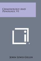 Criminology and Penology V1 (The Century Social Science) 1162804505 Book Cover