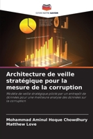 Architecture de veille stratégique pour la mesure de la corruption: Modèle de veille stratégique piloté par un entrepôt de données pour une meilleure ... données sur la corruption (French Edition) 6208681197 Book Cover