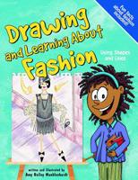 Drawing And Learning About Fashion (Sketch It!) 1404811915 Book Cover