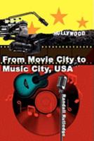 'From Movie City To Music City USA" (My Journey Through Showbiz And How It Works) 163524806X Book Cover