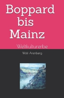 Boppard-Mainz: Weltkulturerbe (Mittelrheintal) (German Edition) 3946925510 Book Cover