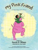 My Pink Friend: A Rhyming Love Story 1468568523 Book Cover