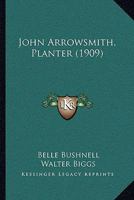 John Arrowsmith, Planter 1164946471 Book Cover