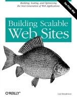 Building Scalable Web Sites ( Web2.0) 0596102356 Book Cover