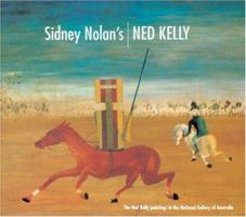Sidney Nolan's Ned Kelly: The Ned Kelly Paintings in the National Gallery of Australia 0642542015 Book Cover